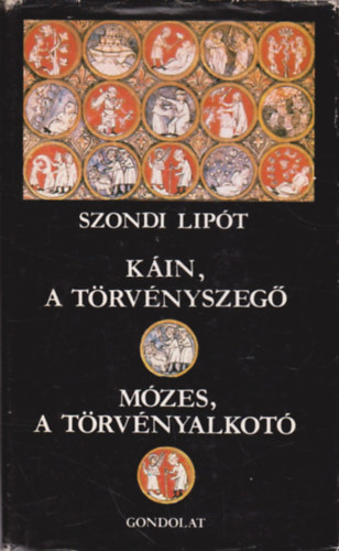 Kin, a trvnyszeg - Mzes, a trvnyalkot