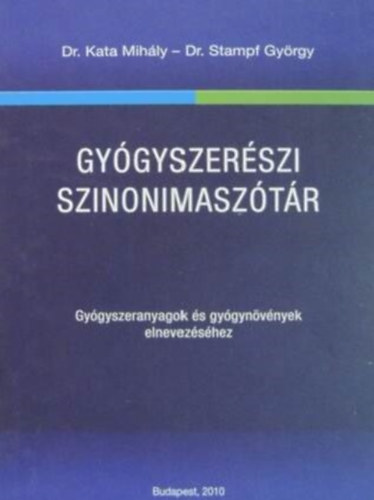 Gygyszerszi szinonimasztr - Gygyszeranyagok s gygynvnyek elnevezshez