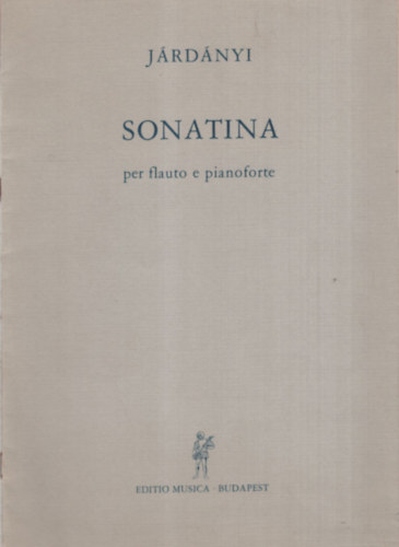 J�rd�nyi P�l - Sonatina per flauto e pianoforte ( Szon�ta fuvol�ra �s zongor�ra )