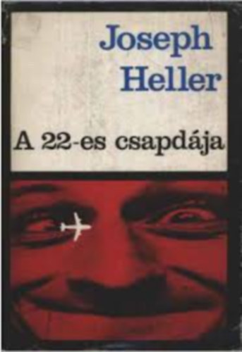 Vrady Szabolcs  Joseph Heller (szerk.), Papp Zoltn (ford.) - A 22-es csapdja (Catch-22) - Papp Zoltn fordtsban