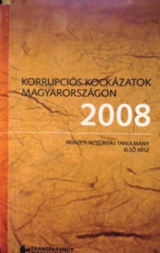 Korrupcis kockzatok Magyarorszgon 2008, Korrupcis kockzatok az zletben 2008 (I-II.)