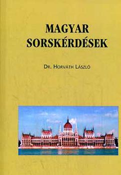 Dr. Horvth Lszl - Magyar sorskrdsek