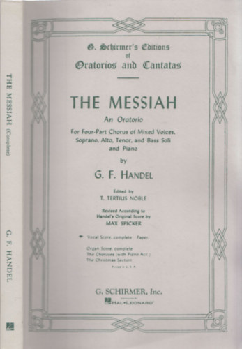 The Messiah (An Oratorio) (For Four-Part Chorus of Mixed Voices, Soprano, Alto, Tenor, and Bass Soli and Piano)