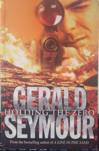 Gerald Seymour - Holding the Zero