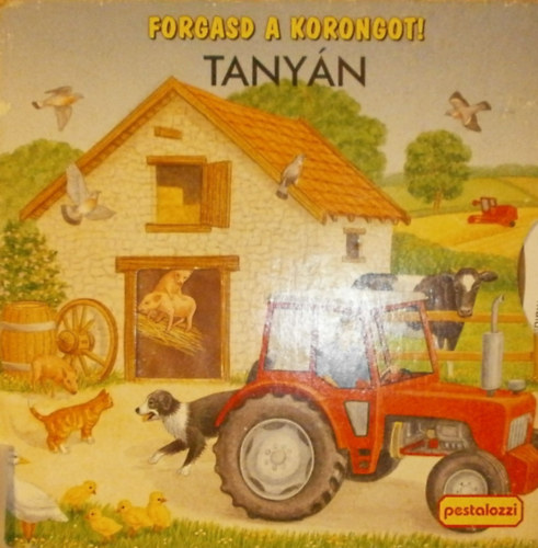 Forgasd a korongot! - Tanyn