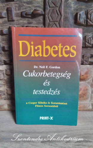 Diabetes: Cukorbetegsg s testedzs (Diabetes Your Complete Exercise Guide) - Dr. Sallai Tams s Dr. Wettstein Andrs fordtsban