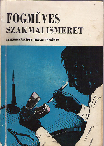 Fogm�ves szakmai ismeret