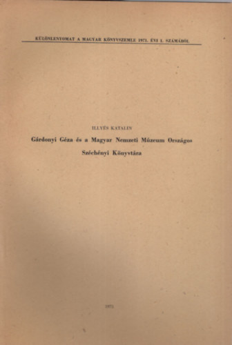 Grdonyi Gza s a Magyar Nemzeti Mzeum Orszgos Szchenyi Knyvtra- Klnlenyomat