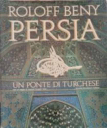 Persia un ponte di turchese - Perzsia trkizkk hd (Olasz nyelven)