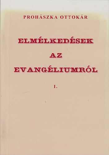 Elmlkedsek az evangliumrl I.