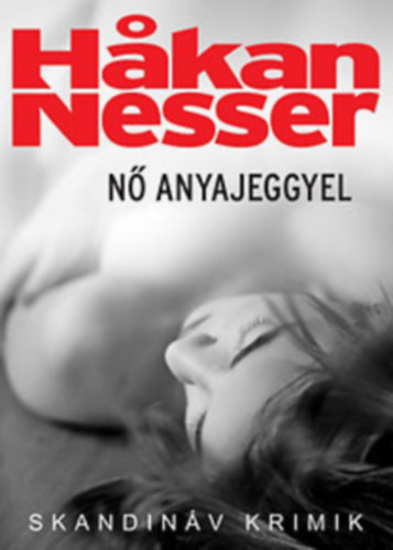 Hakan Nesser - N anyajeggyel (Skandinv Krimik)