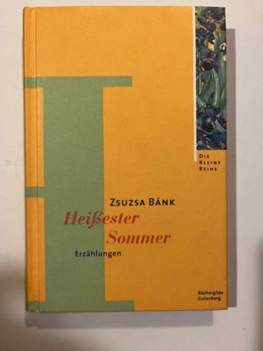 Zsuzsa Bánk - Heißester Sommer