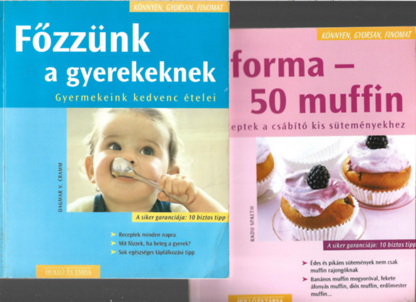 2 db knyv, Dagmar von Cramm: Fzznk a gyerekeknek, Radu Spaeth: 1 forma - 50 muffin