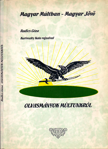 Radics Gza;  (Kurinszky Kata rajzaival) - Olvasmnyok mltunkrl