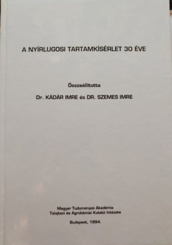 A ny�rlugosi tartamk�s�rlet 30 �ve