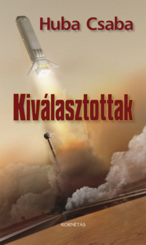 Huba Csaba - Kivlasztottak