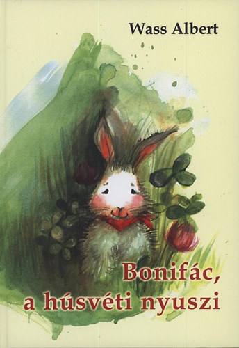Wass Albert - Bonifác, a húsvéti nyuszi