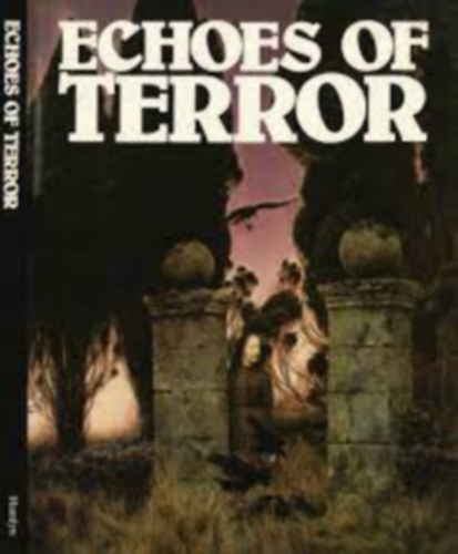 ECHOES OF TERROR: A Madman's Manuscript; Three in a Bed; Masque of the Red Death; Dracula; The Furnished Room; The Forsaken of God; The Werewolf; The Midnight Embrace; The Devil's Wager; The Monkey's Paw; The Seventh Pullet