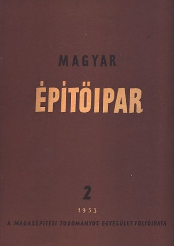 Lux Lszl  (szerk.) - Magyar ptipar 1953/2.