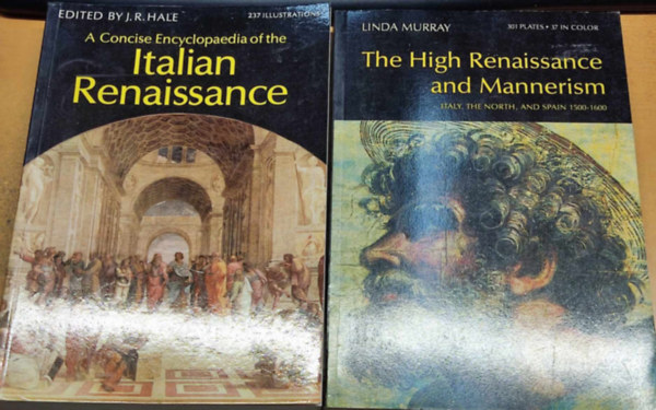 A Concise Encyclopaedia of the Italian Renaissance + The High Renaissance and Mannerism: Italy, the North, and Spain 1500-1600 (2 ktet)