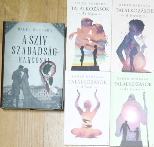Bauer Barbara Tal�lkoz�sok c�m� sorozata + aj�nd�k m� (�sszesen 4db m�) - Tal�lkoz�sok-Az �tutaz�, A bar�t, A j�vev�ny, Az idegen + A sz�v szabads�gharcosai