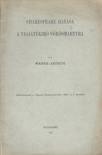 Weber Arthur - Shakespeare hatsa a vgjtkr Vrsmartyra