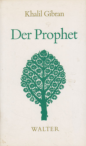 Khalil Gibran - Der Prophet (A próféta - német nyelvű)