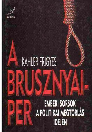 A Brusznyai-per (Emberi sorsok a politikai megtorl�s idej�n)