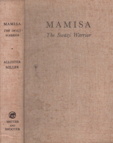 Allister Miller - Mamisa: The Swazi Warrior