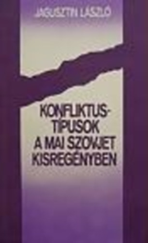 Konfliktustpusok a mai szovjet kisregnyben