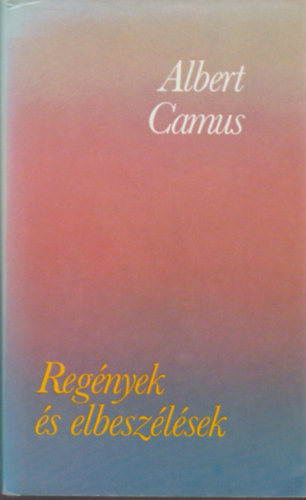 Albert camus - regnyek s elbeszlsek