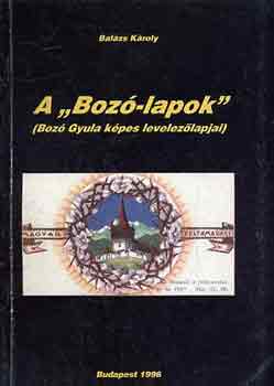 A "Boz-lapok" (Boz Gyula kpes levelezlapjai)