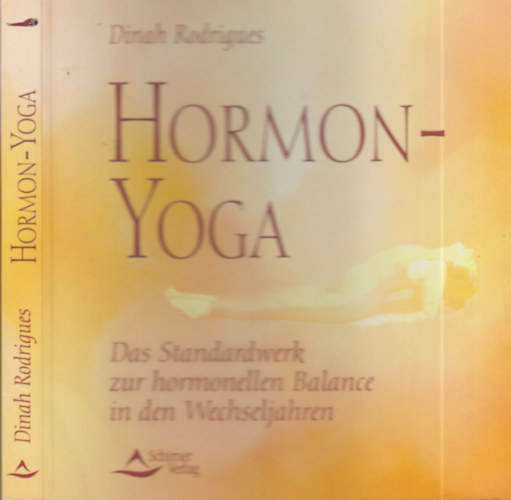 Hormon-yoga (Das standardwerk zur hormonellen Balance in den Weschseljahren)