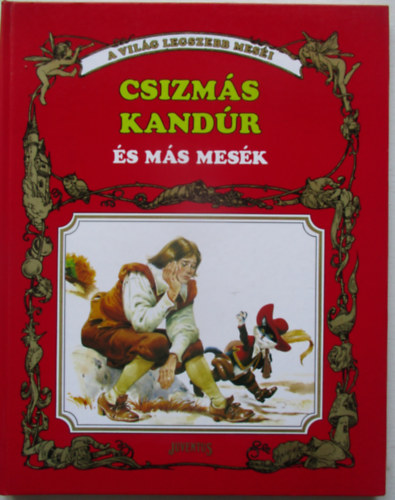 Csizms Kandr s ms mesk (A vilg legszebb mesi) --- (Tony Wolf - Piero Cattaneo - Severino Baraldi rajzaival)