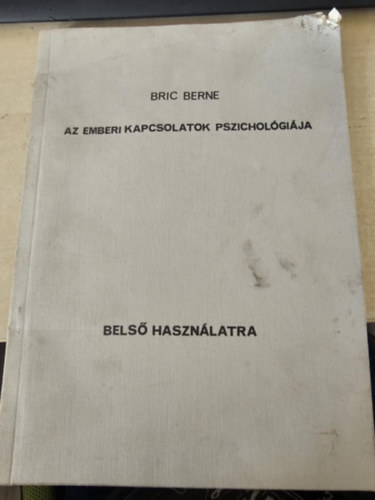 Az emberi kapcsolatok pszicholgija - Bels hasznlatra kiadvny