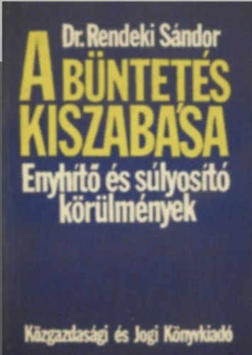 A bntets kiszabsa (Enyht s slyost krlmnyek)