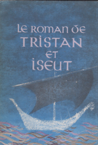 Le Roman de Tristan et Iseut