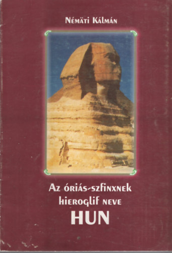 Az �ri�s-szfinxnek hieroglif neve HUN