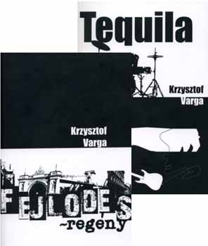 Krzysztof Varga - Tequila - Fejldsregny