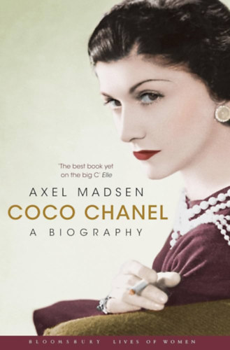 Axel Madsen - Coco Chanel: A Biography