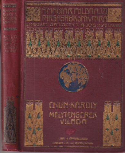 Chun Kroly - Mlytengerek vilga (A Magyar Fldrajzi Trsasg Knyvtra)