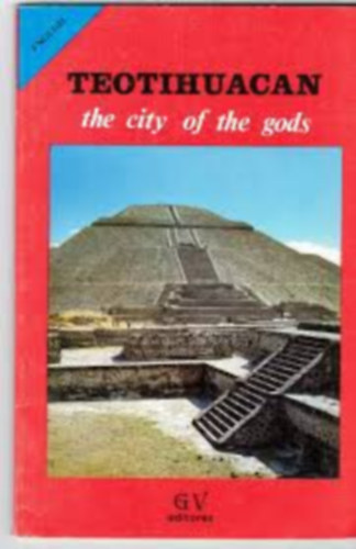 Teotihuacan - The city of the Gods (trkp mellklettel!) (Maja piramisok, Mexico)