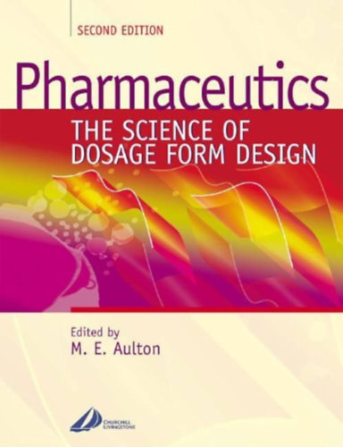 Pharmaceutics - The Science of Dosage Form Design