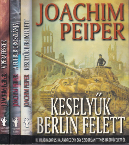 3 db. II. vilghbors kalandregny (Keselyk Berlin felett + A Fhrer oroszlnja + Viperafszek)