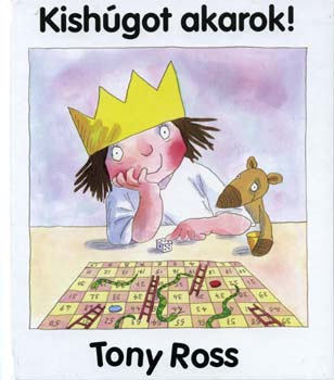 Tony Ross - Kishgot akarok!