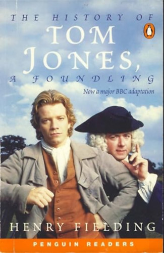 Henry Fielding - The History of Tom Jones. A Foundling