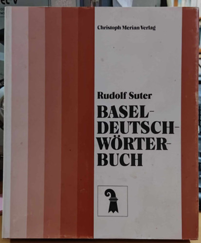 Baseldeutsch-Wrterbuch (Christoph Merian Verlag, Basel)