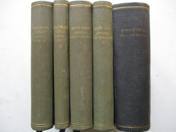 V�r�smarty Mih�ly �sszes versei I-II + Arany J�nos �sszes k�ltem�nyeiI-II. + Juh�sz Gyula �sszes versei