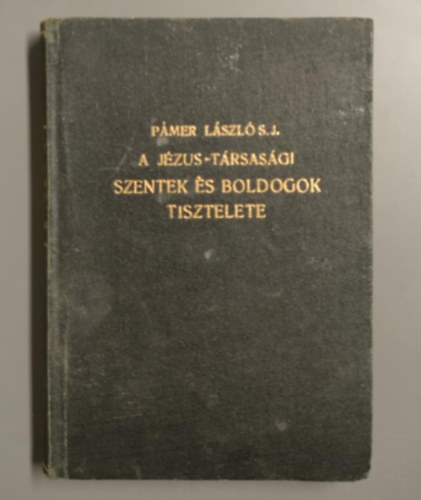 A J�zus-t�rsas�gi Szentek �s Boldogok tisztelete