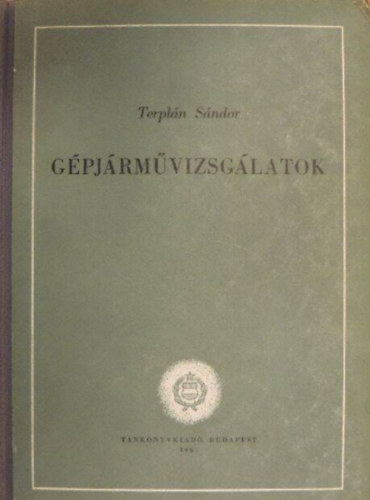 G�pj�rm�vizsg�latok